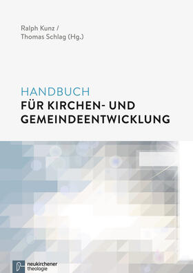 Kunz / Schlag |  Handbuch für Kirchen- und Gemeindeentwicklung | Buch |  Sack Fachmedien