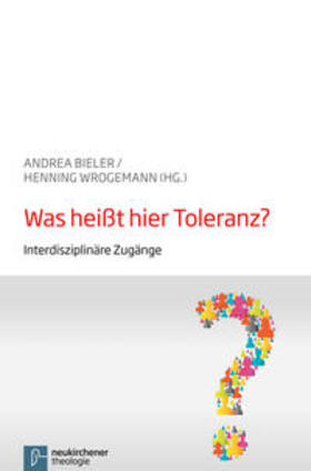 Bieler / Wrogemann |  Was heißt hier Toleranz? | Buch |  Sack Fachmedien