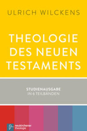 Wilckens |  Theologie des Neuen Testaments | Buch |  Sack Fachmedien