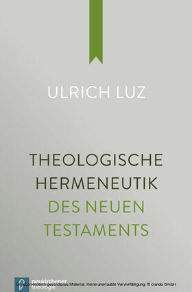 Luz |  Theologische Hermeneutik des Neuen Testaments | eBook | Sack Fachmedien