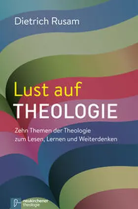 Rusam |  Lust auf Theologie | Buch |  Sack Fachmedien