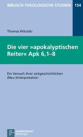 Witulski / Frey / Hartenstein |  Die vier apokalyptischen Reiter Apk 6,1-8 | eBook | Sack Fachmedien