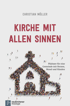 Möller |  Kirche mit allen Sinnen | Buch |  Sack Fachmedien