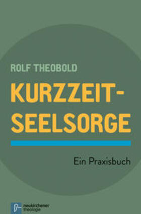 Theobold |  Kurzzeit-Seelsorge | Buch |  Sack Fachmedien