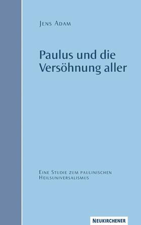 Adam |  Paulus und die Versöhnung aller | eBook | Sack Fachmedien