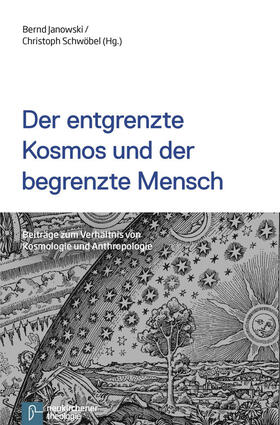 Janowski / Schwöbel |  Der entgrenzte Kosmos und der begrenzte Mensch | eBook | Sack Fachmedien