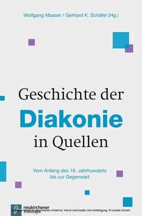 Maaser / Schäfer |  Geschichte der Diakonie in Quellen | eBook | Sack Fachmedien