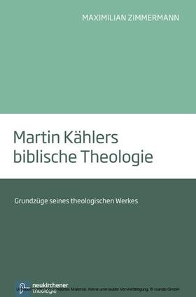 Zimmermann |  Martin Kählers biblische Theologie | eBook | Sack Fachmedien