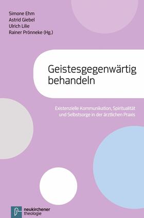 Lilie / Ehm / Prönneke | Geistesgegenwärtig behandeln | E-Book | sack.de