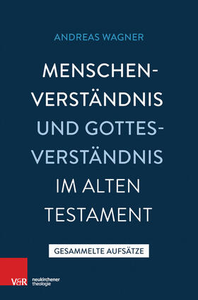 Wagner |  Menschenverständnis und Gottesverständnis im Alten Testament | eBook | Sack Fachmedien