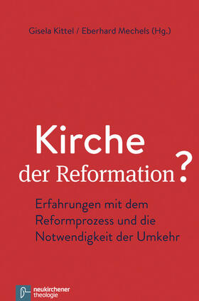 Kittel / Mechels |  Kirche der Reformation? | eBook | Sack Fachmedien