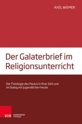 Wiemer |  Der Galaterbrief im Religionsunterricht | Buch |  Sack Fachmedien