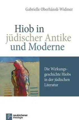 Oberhänsli-Widmer |  Hiob in jüdischer Antike und Moderne | Buch |  Sack Fachmedien