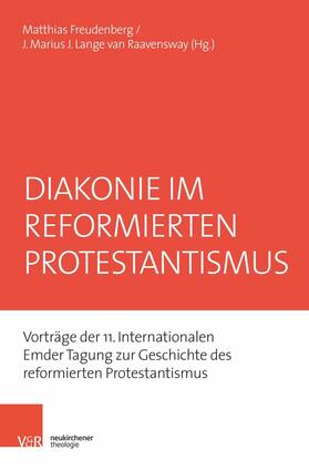 Freudenberg / Lange van Ravenswaay |  Diakonie im reformierten Protestantismus | eBook | Sack Fachmedien