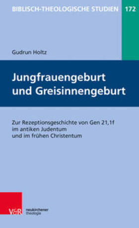 Holtz |  Holtz, G: Jungfrauengeburt und Greisinnengeburt | Buch |  Sack Fachmedien