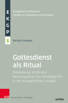 Graupner |  Graupner, R: Gottesdienst als Ritual | Buch |  Sack Fachmedien