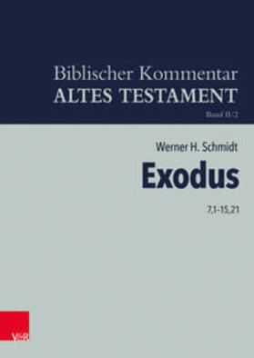 Schmidt |  Exodus 7,1-15,21 | Buch |  Sack Fachmedien