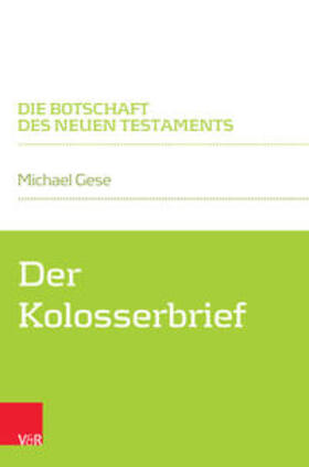 Gese / Klaiber |  Der Kolosserbrief | Buch |  Sack Fachmedien
