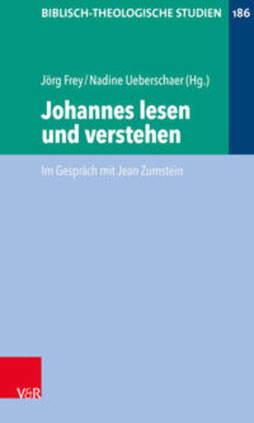 Frey / Ueberschaer |  Johannes lesen und verstehen | Buch |  Sack Fachmedien