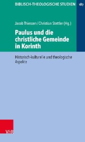 Thiessen / Stettler / Frey |  Paulus und die christliche Gemeinde in Korinth | eBook | Sack Fachmedien