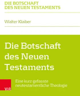 Klaiber |  Die Botschaft des Neuen Testaments | eBook | Sack Fachmedien