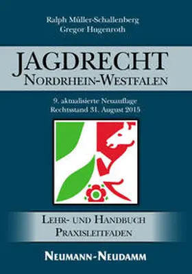 Müller-Schallenberg / Hugenroth |  Jagdrecht Nordrhein-Westfalen | Buch |  Sack Fachmedien