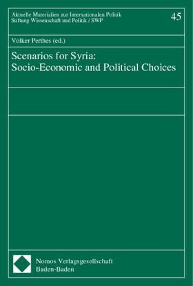 Perthes |  Scenarios for Syria: Socio-Economic and Political Choices | Buch |  Sack Fachmedien