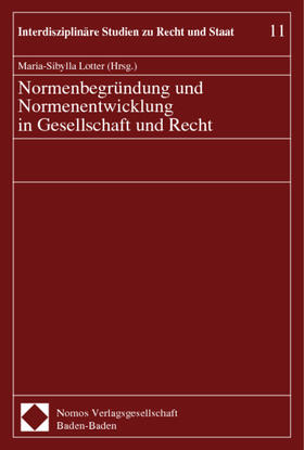 Lotter |  Normenbegründung und Normenentwicklung in Gesellschaft und Recht | Buch |  Sack Fachmedien