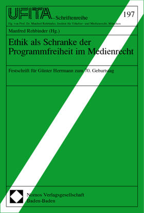 Rehbinder |  Ethik als Schranke/Medienrecht | Buch |  Sack Fachmedien