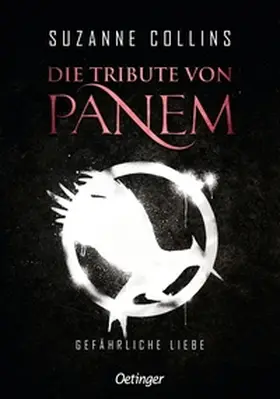 Collins |  Die Tribute von Panem 2. Gefährliche Liebe | Buch |  Sack Fachmedien