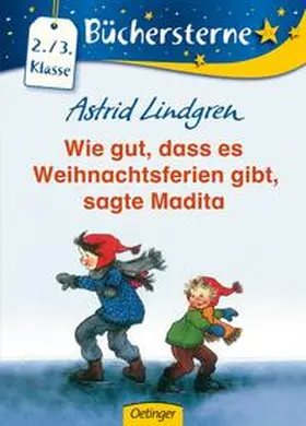 Lindgren |  Wie gut, dass es Weihnachtsferien gibt, sagte Madita | Buch |  Sack Fachmedien