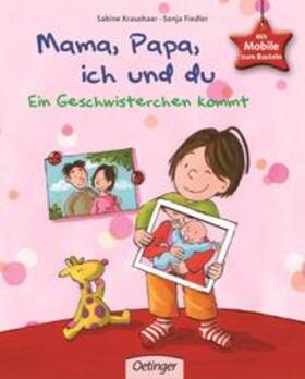 Kraushaar / Fiedler |  Mama, Papa, ich und du | Buch |  Sack Fachmedien