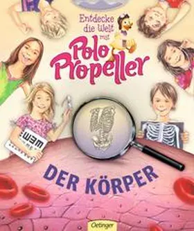 Klitzing |  Entdecke die Welt mit Polo Propeller - Der Körper | Buch |  Sack Fachmedien