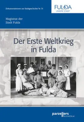 Ott / Heiler |  Der Erste Weltkrieg in Fulda | Buch |  Sack Fachmedien