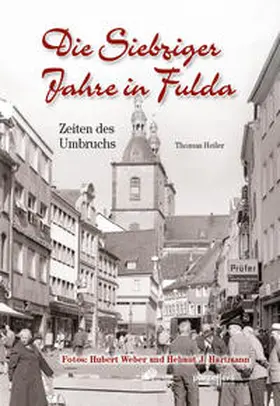 Heiler / Heiler, Dr. |  Die Siebziger Jahre in Fulda | Buch |  Sack Fachmedien