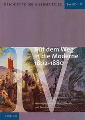 Persch / Schneider |  Geschichte des Bistums Trier / Auf dem Weg in die Moderne 1802-1880 | Buch |  Sack Fachmedien