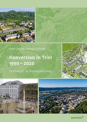 Schröer / Dietze |  Konversion in Trier 1990- 2020 | Buch |  Sack Fachmedien