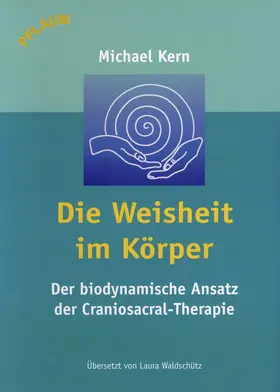 Kern |  Die Weisheit im Körper | Buch |  Sack Fachmedien