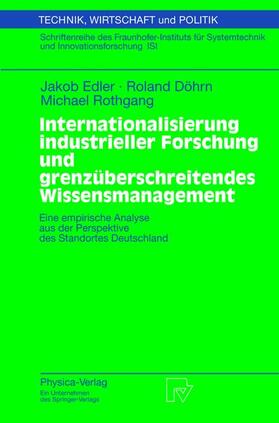 Edler / Döhrn / Rothgang |  Internationalisierung industrieller Forschung und grenzüberschreitendes Wissensmanagement | Buch |  Sack Fachmedien