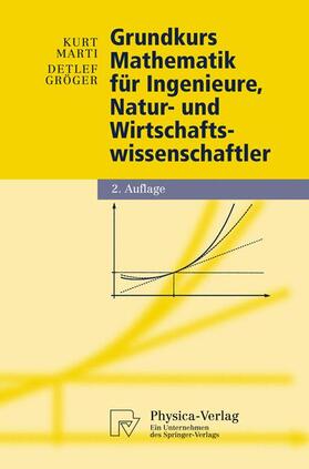 Gröger / Marti |  Grundkurs Mathematik für Ingenieure, Natur- und Wirtschaftswissenschaftler | Buch |  Sack Fachmedien