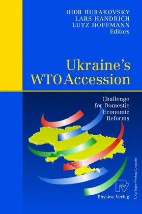 Burakovsky / Hoffmann / Handrich |  Ukraine¿s WTO Accession | Buch |  Sack Fachmedien