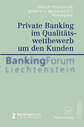 Menichetti / Schädler |  Private Banking im Qualitätswettbewerb um den Kunden | Buch |  Sack Fachmedien