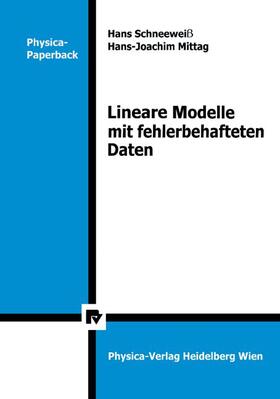 Mittag / Schneeweiß |  Lineare Modelle mit fehlerbehafteten Daten | Buch |  Sack Fachmedien