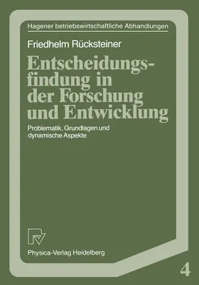 Rücksteiner |  Entscheidungsfindung in der Forschung und Entwicklung | Buch |  Sack Fachmedien