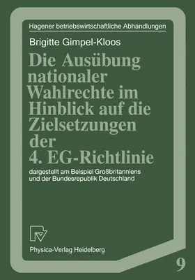 Gimpel-Kloos |  Die Ausübung nationaler Wahlrechte im Hinblick auf die Zielsetzungen der 4. EG-Richtlinie | Buch |  Sack Fachmedien