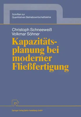 Söhner / Schneeweiß |  Kapazitätsplanung bei moderner Fließfertigung | Buch |  Sack Fachmedien