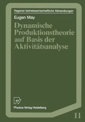 May |  Dynamische Produktionstheorie auf Basis der Aktivitätsanalyse | Buch |  Sack Fachmedien