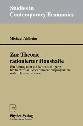 Ahlheim |  Zur Theorie rationierter Haushalte | Buch |  Sack Fachmedien