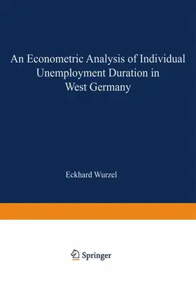 Wurzel |  An Econometric Analysis of Individual Unemployment Duration in West Germany | Buch |  Sack Fachmedien