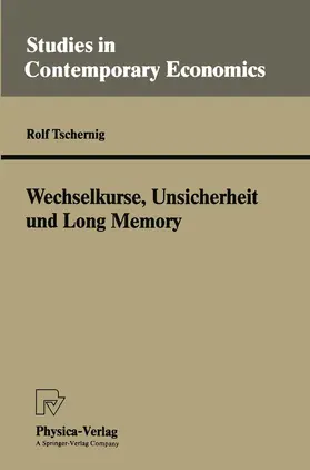 Tschernig |  Wechselkurse, Unsicherheit und Long Memory | Buch |  Sack Fachmedien